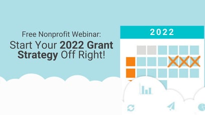 Free Nonprofit Webinar! Start your 2022 Nonprofit Grant Strategy Off Right