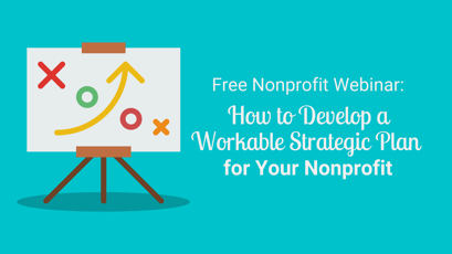 Develop a Workable Strategic Plan for your nonprofit