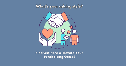 Mastering Asking Styles for Fundraising Success