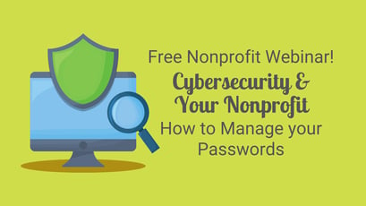 Cybersecurity for your Nonprofit: How to Manage Passwords