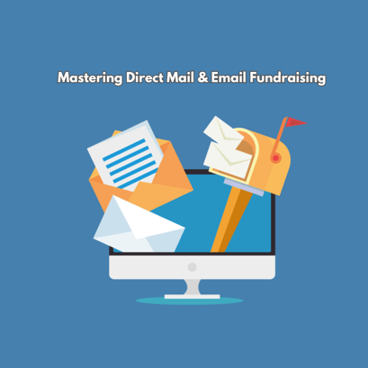 Mastering Direct Mail & Email Fundraising: Expert Q&A Insights